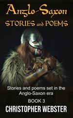 Anglo-Saxon Stories and Poems