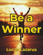 Be a Winner