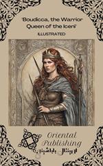 Boudicca, the Warrior Queen of the Iceni