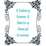 A Culinary Canvas: A Palette of Flavorful Creations