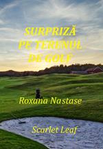 Surpriza pe terenul de golf