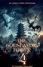 The Godslaying Tower: An Isekai LitRPG Adventure