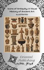 Icons of Antiquity: A Visual History of Ancient Art”