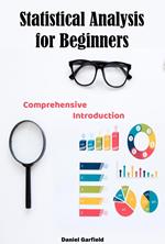 Statistical Analysis for Beginners: Comprehensive Introduction