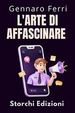 L'arte Di Affascinare