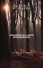 Strangers in a white Neighborhood