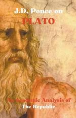 J.D. Ponce on Plato: An Academic Analysis of The Republic