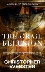 The Grail Delusion