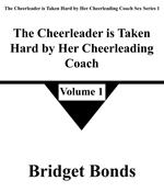 The Cheerleader is Taken Hard by Her Cheerleading Coach 1