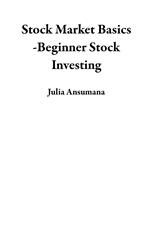 Stock Market Basics -Beginner Stock Investing