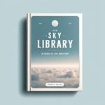 The Sky Library: In Search of Lost Knowledge