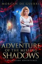 The Adventure of the Missing Shadows