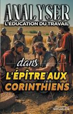 Analyser L'?ducation du Travail dans l'?p?tre aux Corinthiens