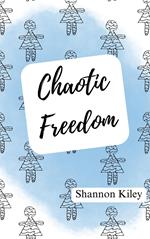 Chaotic Freedom