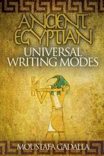 Ancient Egyptian Universal Writing Modes