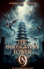 The Godslaying Tower: An Isekai LitRPG Adventure