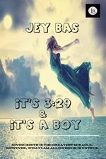 It's 3:29 & It's A Boy