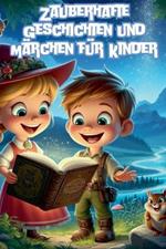 Zauberhafte Geschichten und M?rchen f?r Kinder