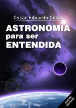 Astronomía para ser entendida