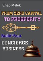 From Zero Capital to Prosperity: Start Your Concierge Business