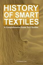 History of Smart Textiles: A Comprehensive Guide To E-Textiles