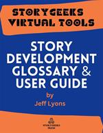 Story Development Glossary & User Guide