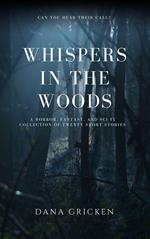 Whispers in the Woods: A Short Story Collection