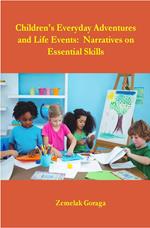 Children's Everyday Adventures and Life Events: Narratives on Essential Skills