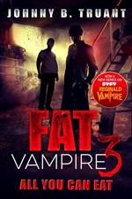 Fat Vampire 3: All You Can Eat