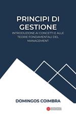 Principi di gestione: Introduzione ai concetti e alle teorie fondamentali del management