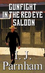 Gunfight in the Red Eye Saloon