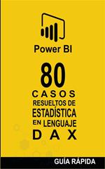 80 Casos Resueltos de Estadística en Lenguaje DAX