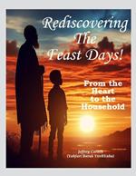 Rediscovering The Feast Days - From the Heart to the Household.