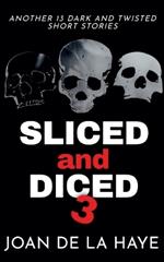 Sliced and Diced 3