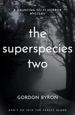 The Superspecies Two