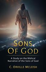 Sons of God:A Study on the Biblical Narrative of the Sons of God
