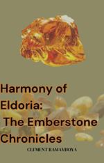 Harmony of Eldoria: The Emberstone Chronicles
