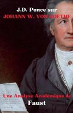 J.D. Ponce sur Johann W. Von Goethe: Une Analyse Acad?mique de Faust