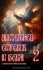 Unmatched Emperor in Isekai: A LitRPG Cultivation Adventure