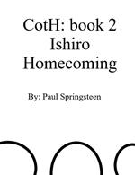 CotH: Book 2 Ishiro Homecoming