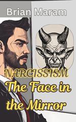 Narcissism - The Face in the Mirror