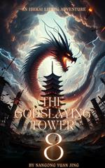 The Godslaying Tower: An Isekai LitRPG Adventure