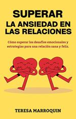 Superar la Ansiedad en las Relaciones