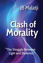 Clash of Morality: The Struggle Between Light and Darkness