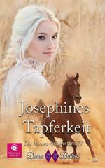 Josephines Tapferkeit