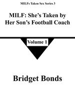 MILF: She’s Taken by Her Son’s Football Coach 1