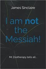 I am not the Messiah!