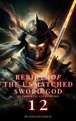 Rebirth of the Unmatched Sword God: An Immortal Cultivation