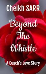 Beyond the Whistle