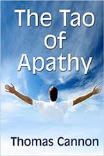 The Tao of Apathy